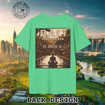 Sit. Breathe. Be. Bali, Indonesia, Back Print T-Shirt