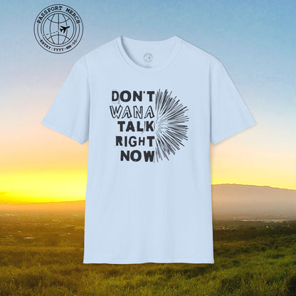 Don't Wana Talk Right Now, Hawaii T-Shirt