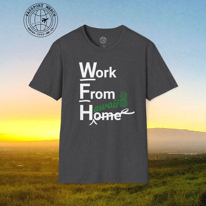 WFH, Work From Hawaii T-Shirt