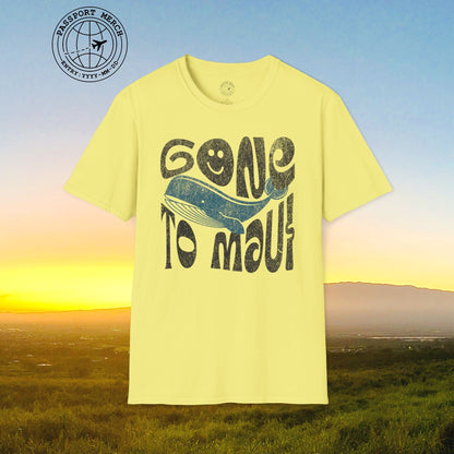 Gone to Maui, Whale Season, Hawaii T-Shirt