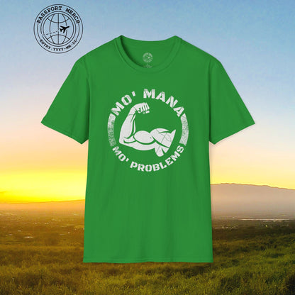 Mo Mana Mo Problems, Hawaii T-Shirt