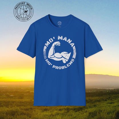 Mo Mana Mo Problems, Hawaii T-Shirt
