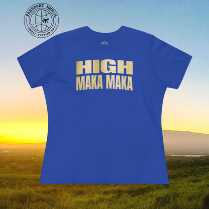 Bullion Gold High Maka Maka, Hawaii, Womens Fit T-Shirt