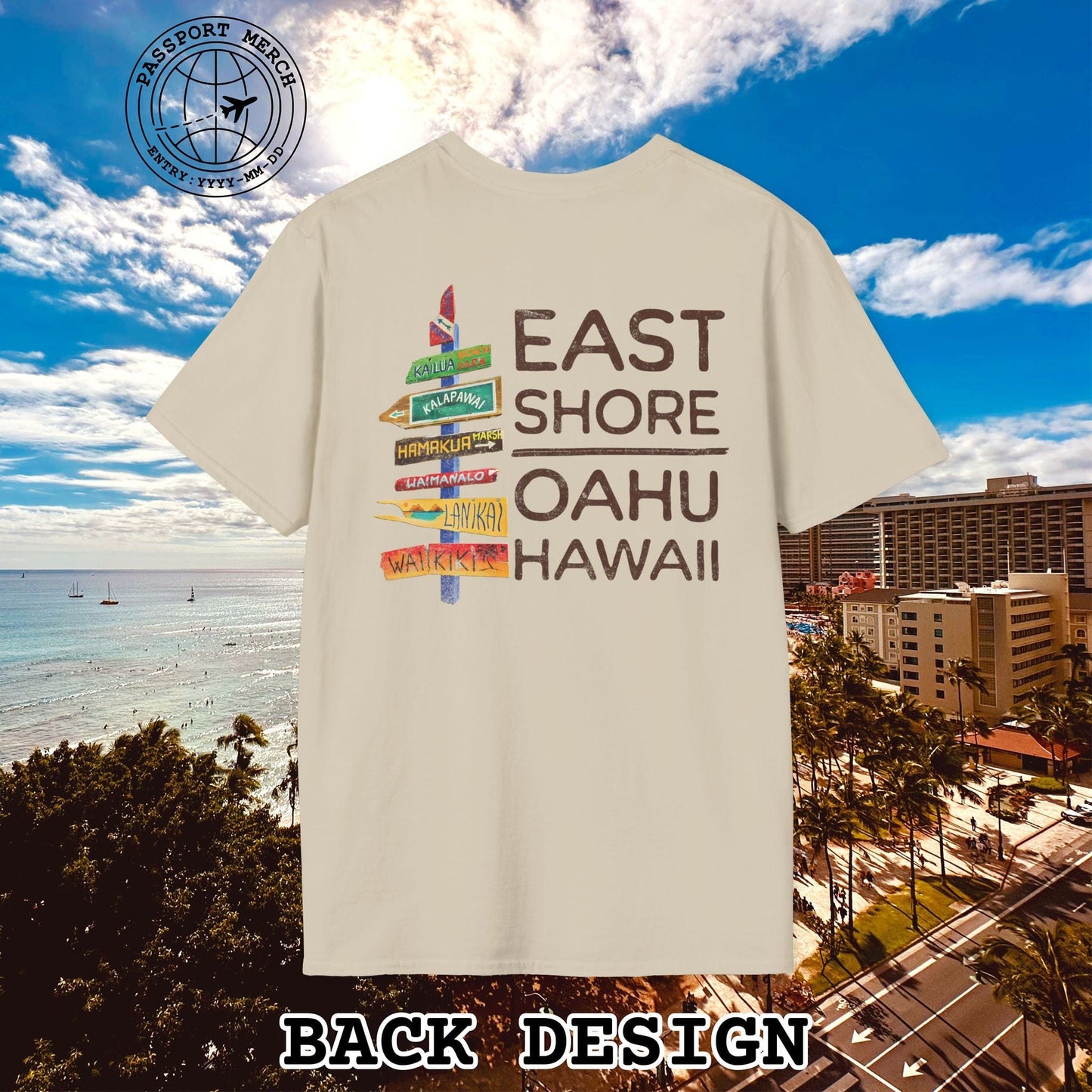 Signs of Wanderlust, East Shore, Oahu, Hawaii, Back Print T-Shirt