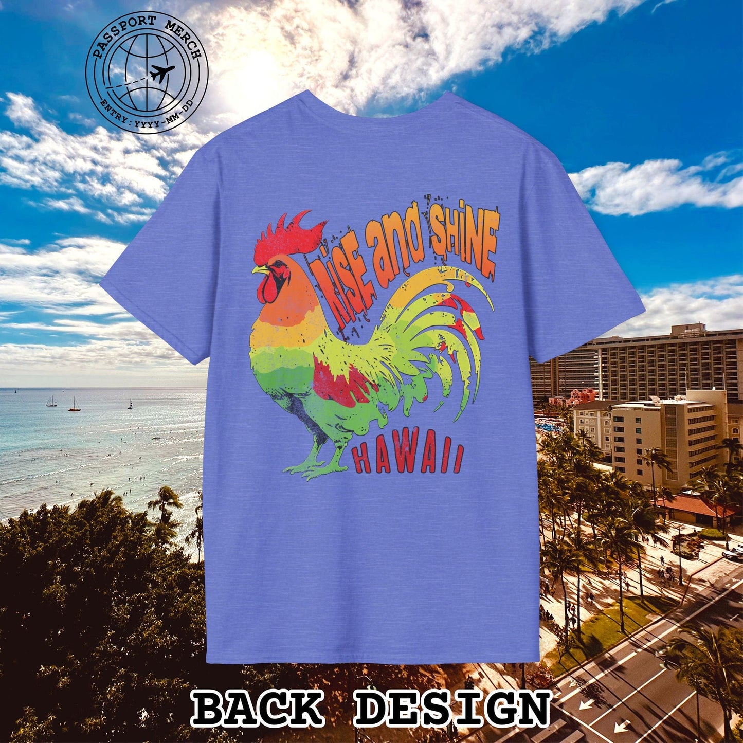Rise and Shine Rooster, Hawaii, Back Print T-Shirt