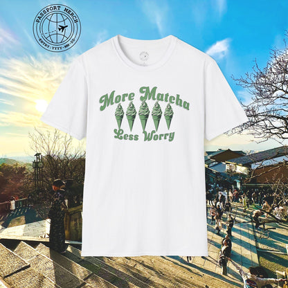 More Matcha Less Worry, Japan T-Shirt