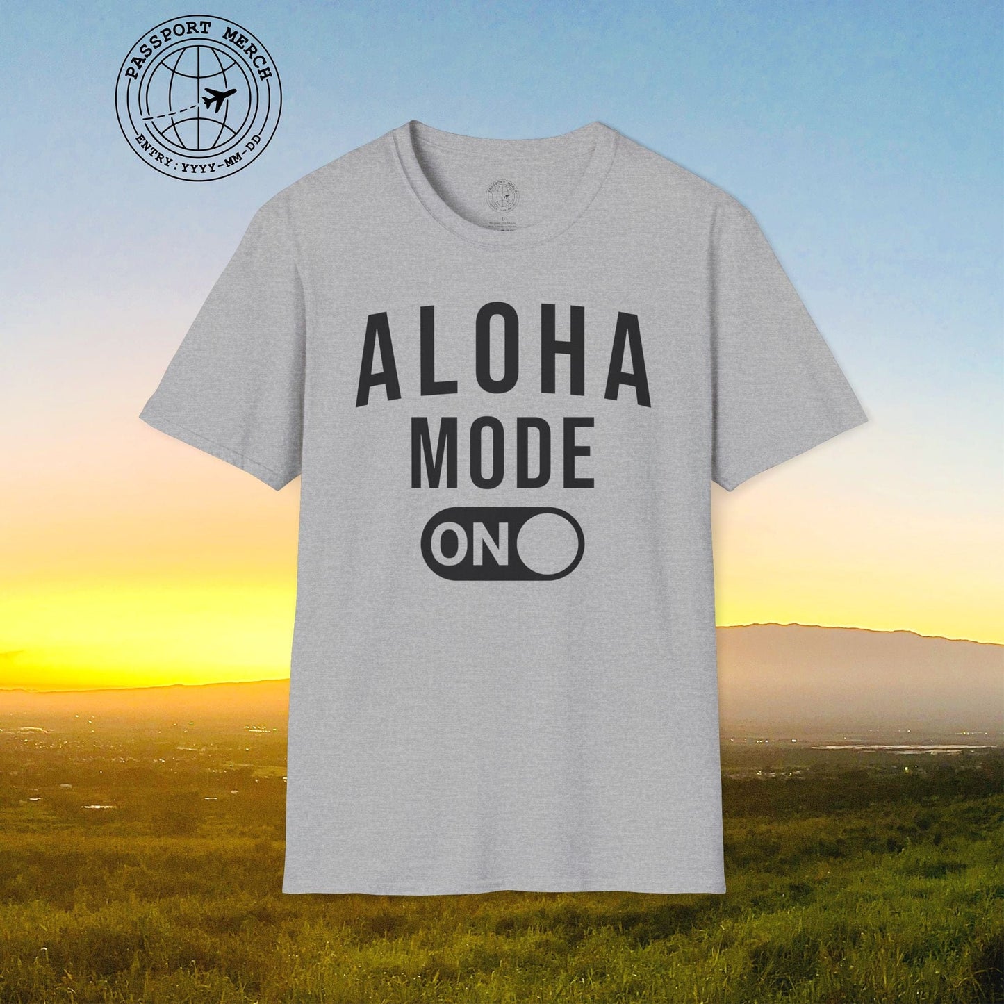 Aloha Mode ON, Hawaii T-Shirt