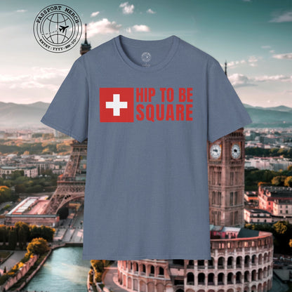Hip To Be Square, Switzerland Flag T-Shirt