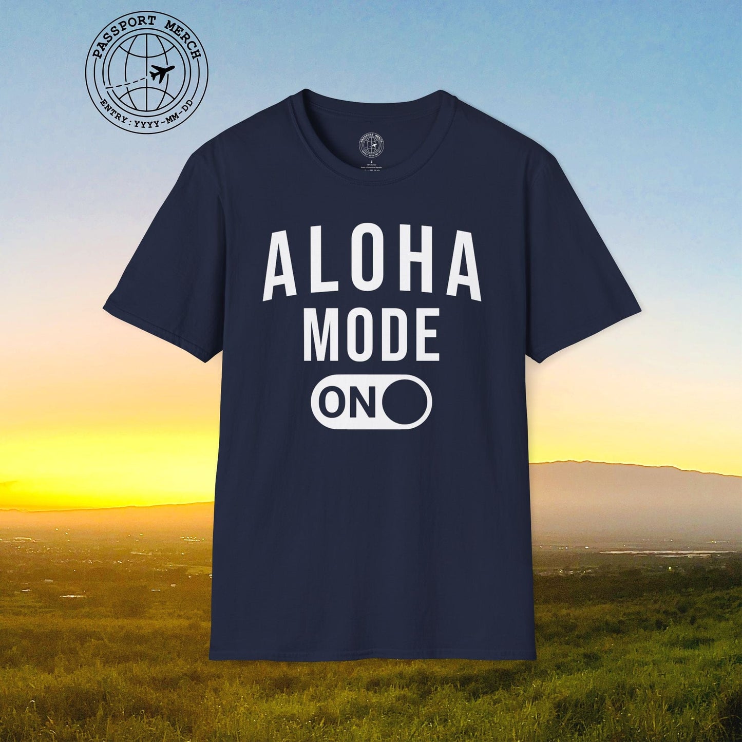 Aloha Mode ON, Hawaii T-Shirt
