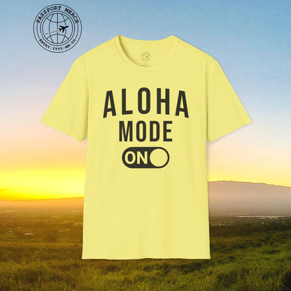 Aloha Mode ON, Hawaii T-Shirt