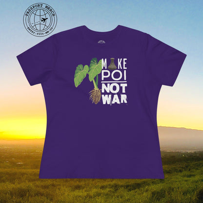 Make Poi Not War, Hawaii, Womens Fit T-Shirt