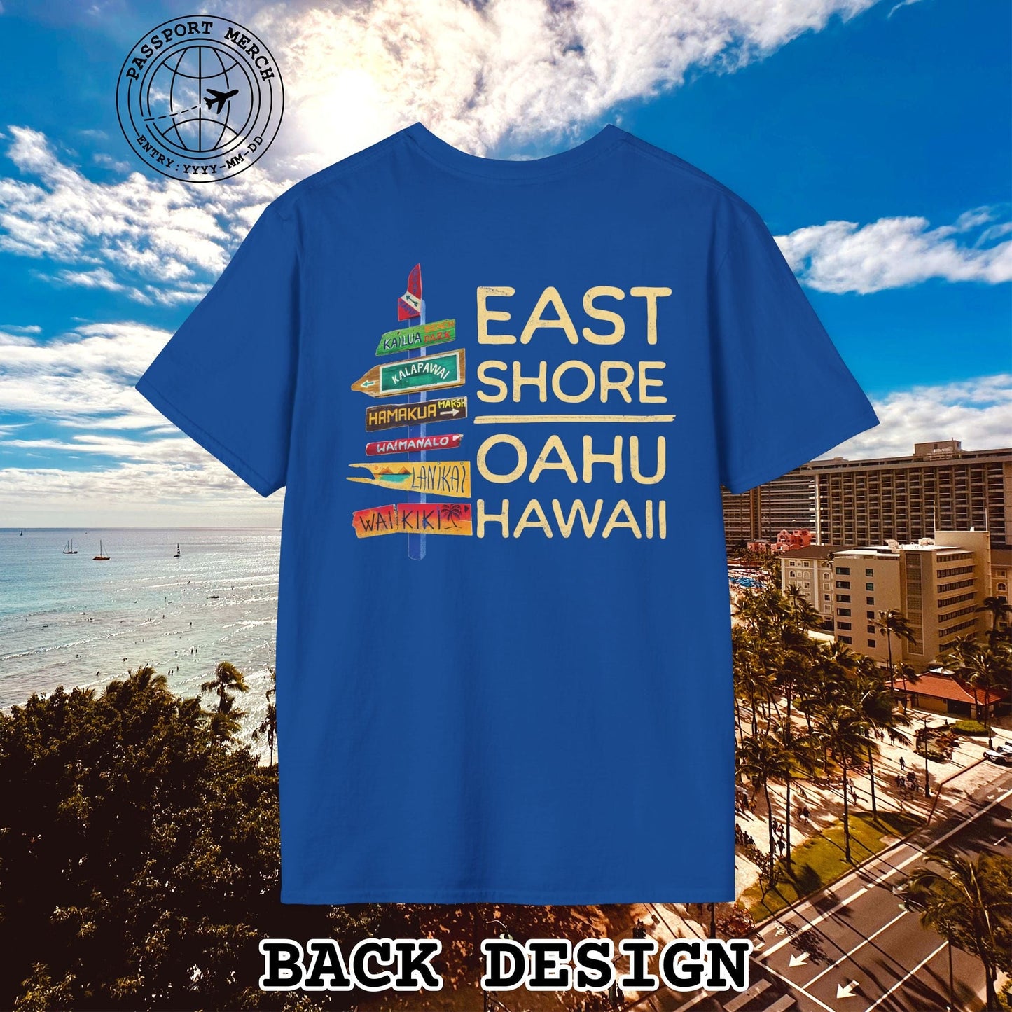 Signs of Wanderlust, East Shore, Oahu, Hawaii, Back Print T-Shirt