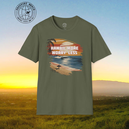 Hawaii More Worry Less T-Shirt