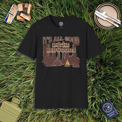 It's All Good in the Redwoods, California T-Shirt