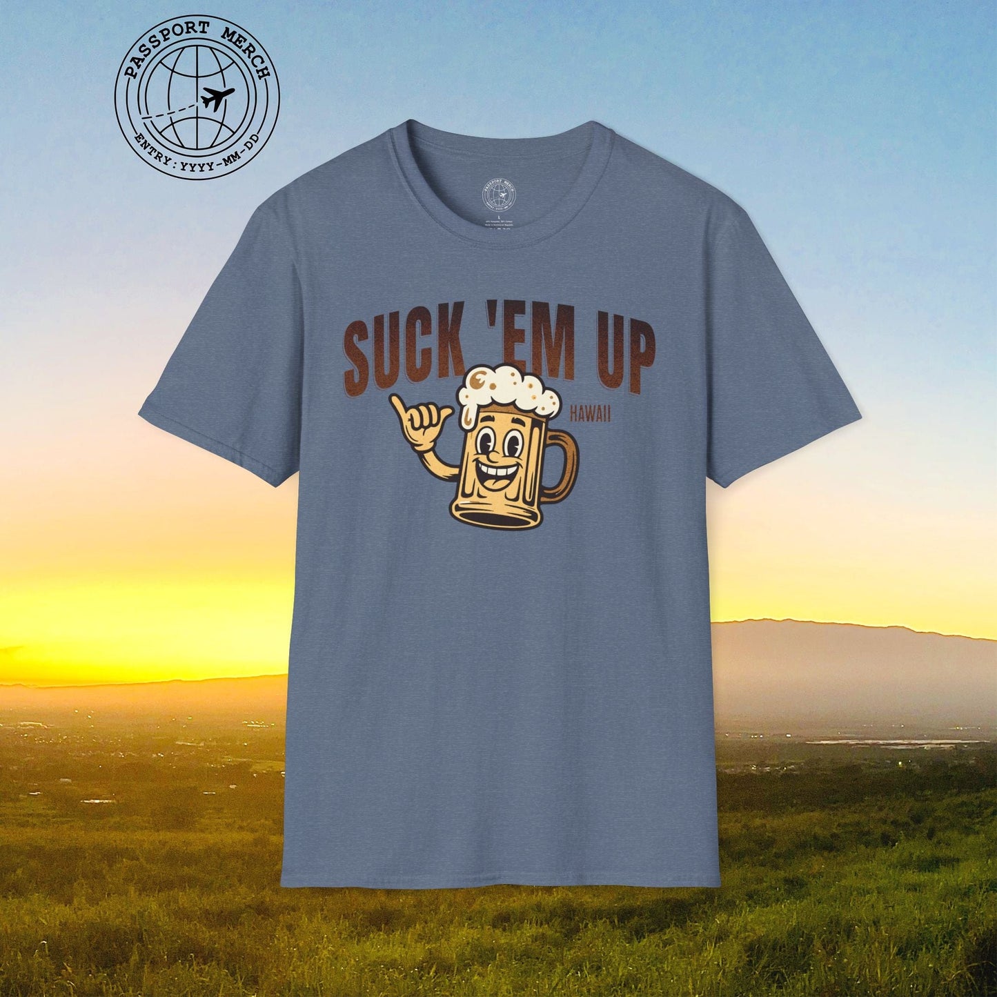 Suck 'Em Up, Hawaii T-Shirt