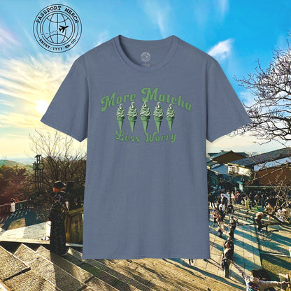 More Matcha Less Worry, Japan T-Shirt