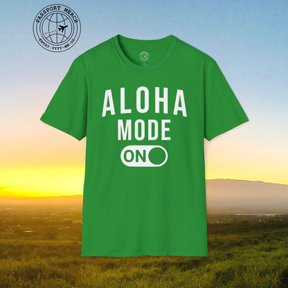 Aloha Mode ON, Hawaii T-Shirt
