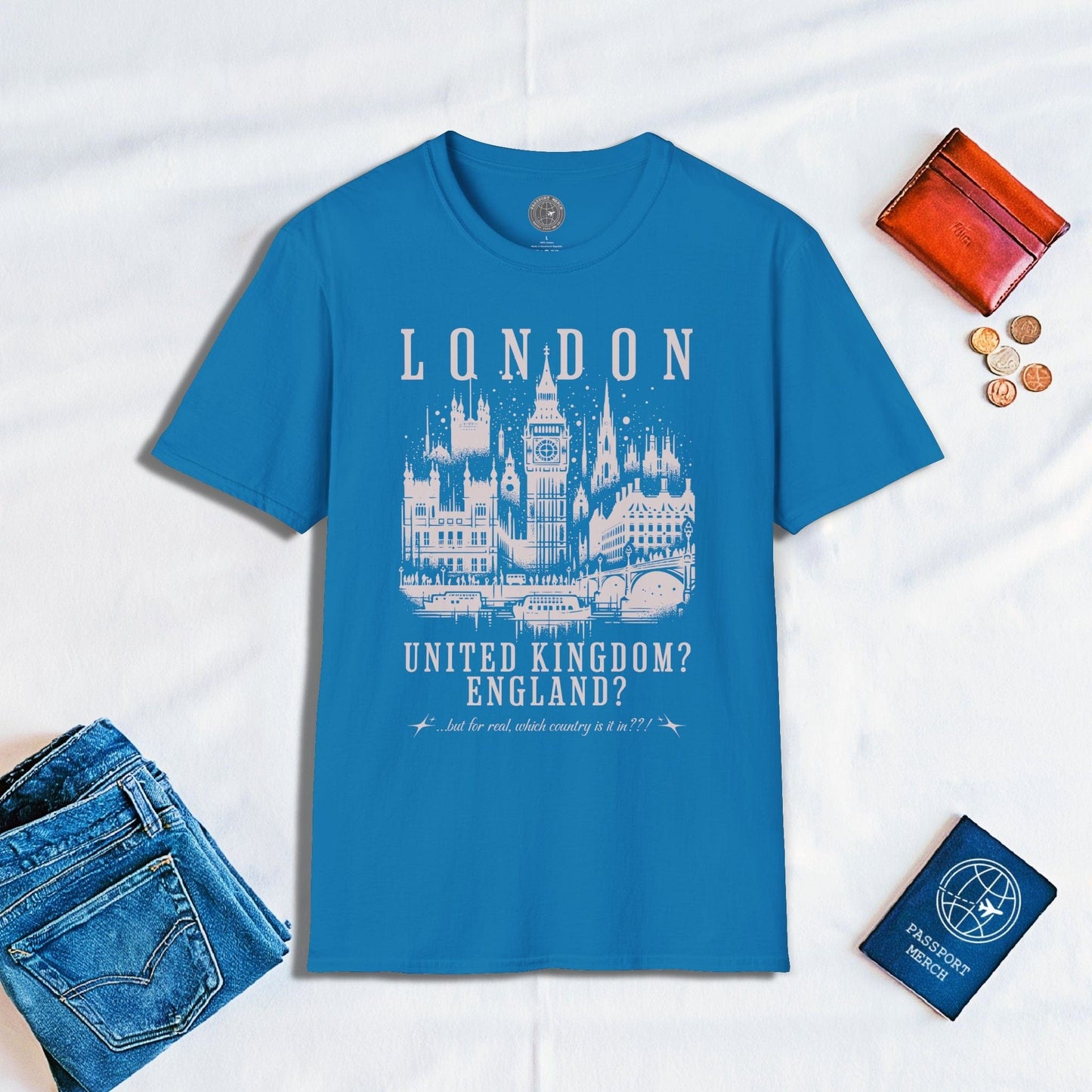 But for real, which country is London in??! T-Shirt