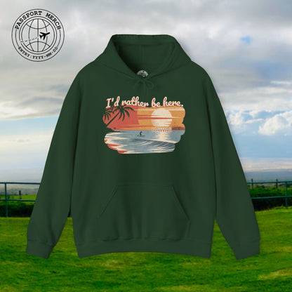 I'd Rather Be Here, Hawaii Hoodie