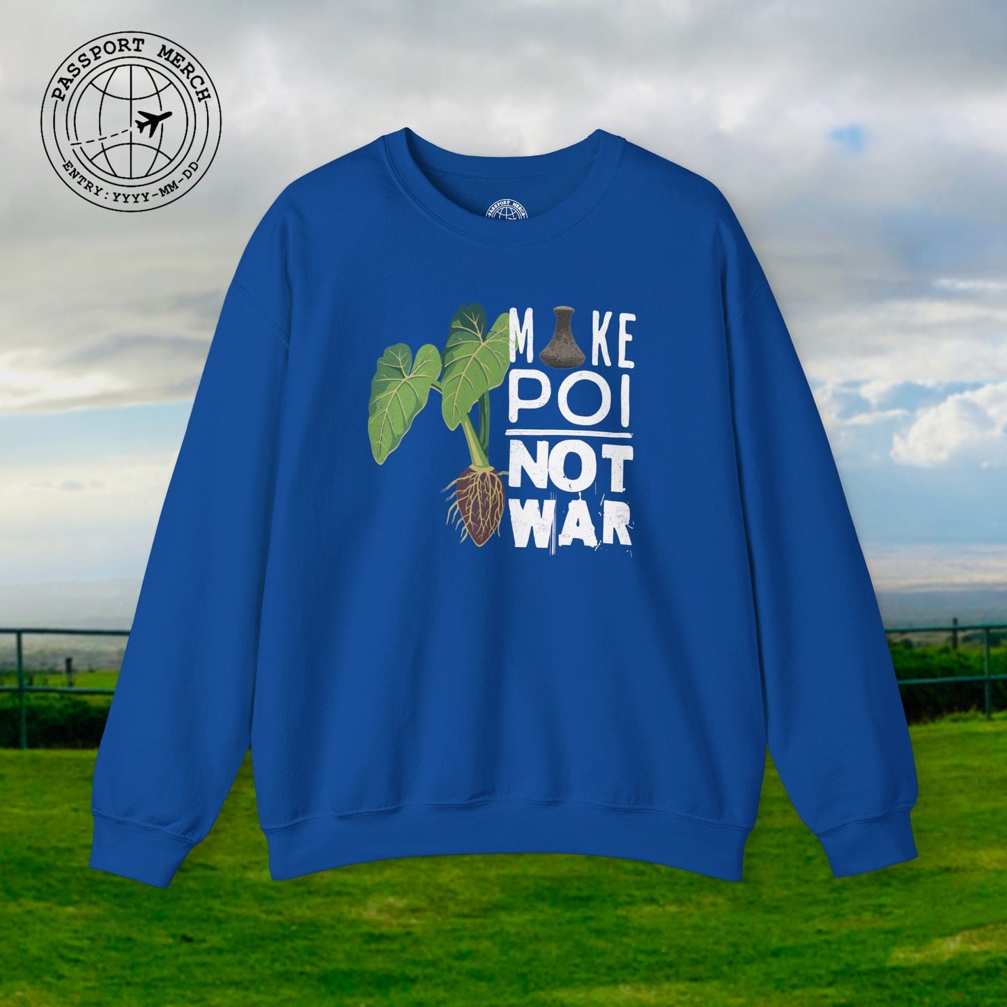 Make Poi Not War, Hawaii Crewneck