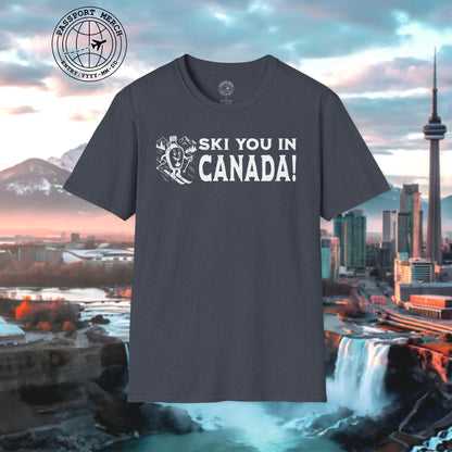 Ski You In Canada! T-Shirt