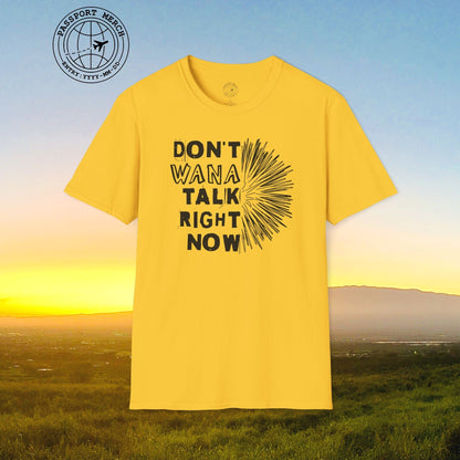Don't Wana Talk Right Now, Hawaii T-Shirt