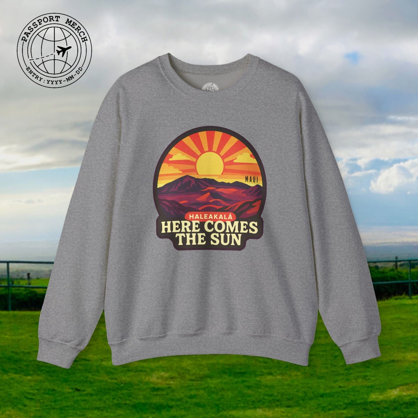 Here Comes the Sun, Haleakala, Maui, Hawaii Crewneck