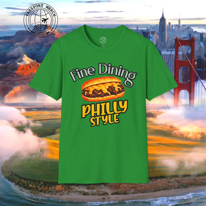 Cheesesteak Fine Dining Philly Style, Pennsylvania T-Shirt