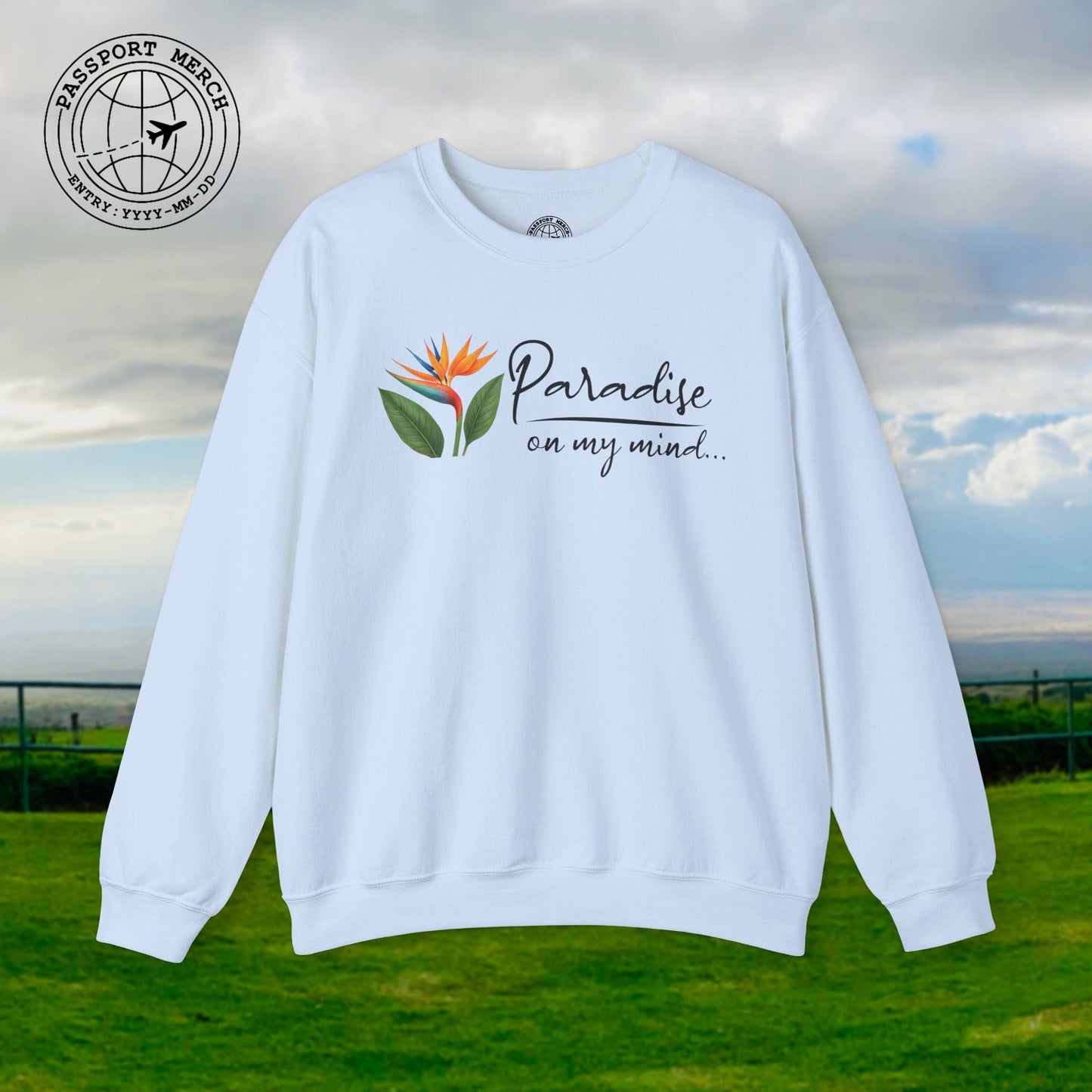 Paradise on My Mind, Hawaii Crewneck