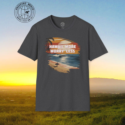 Hawaii More Worry Less T-Shirt