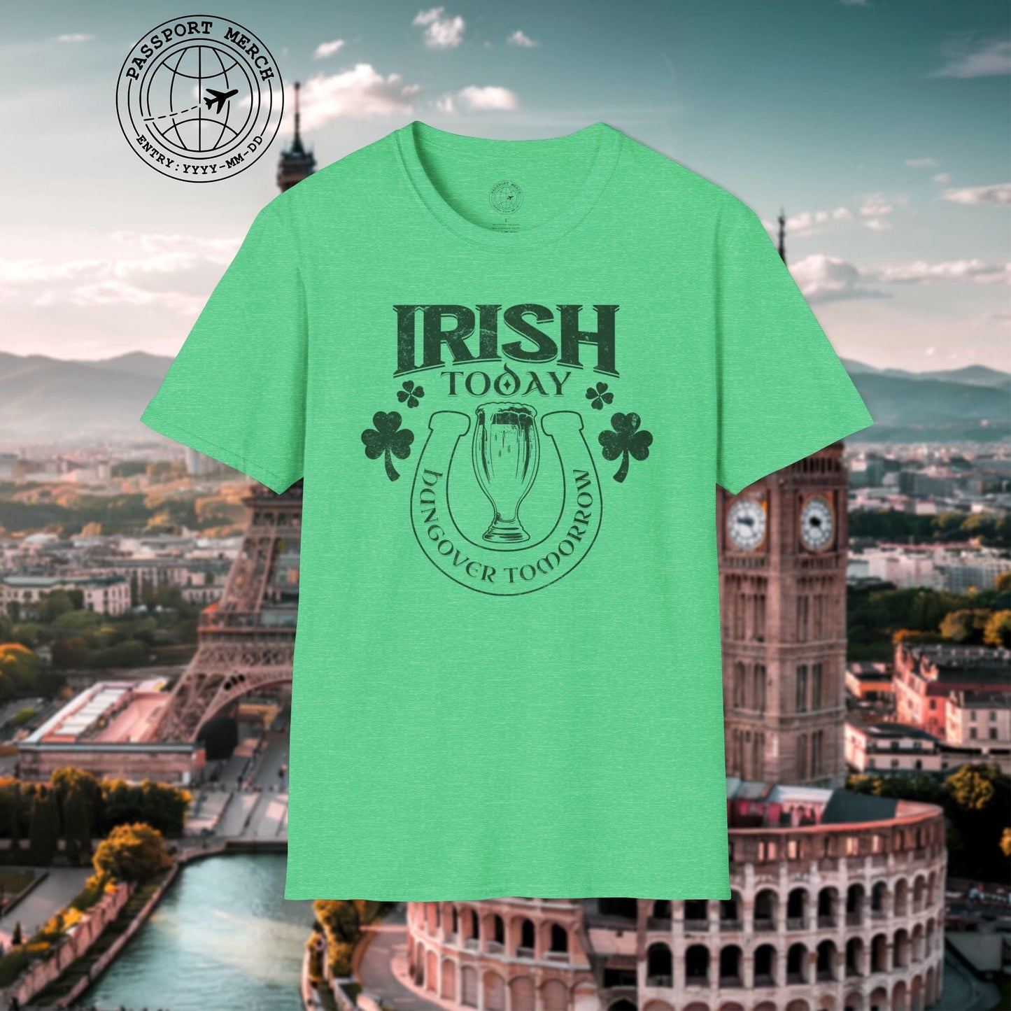 Irish Today Hungover Tomorrow, Ireland T-Shirt
