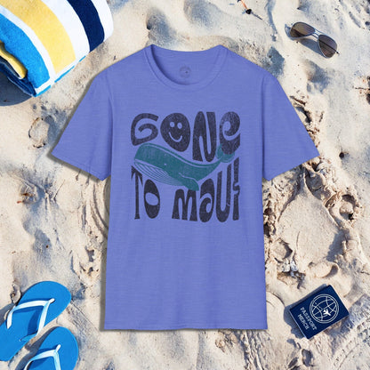 Gone to Maui, Whale Season, Hawaii T-Shirt