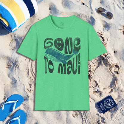 Gone to Maui, Whale Season, Hawaii T-Shirt