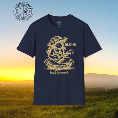 Aloha, Teach Them Well, Hawaii T-Shirt