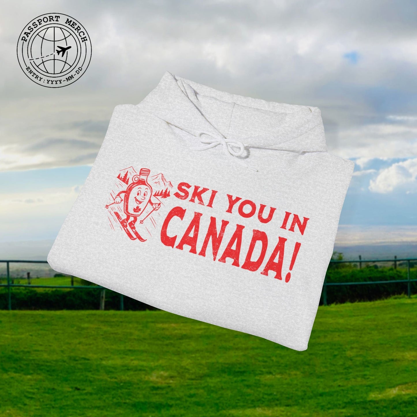 Ski You In Canada! Hoodie
