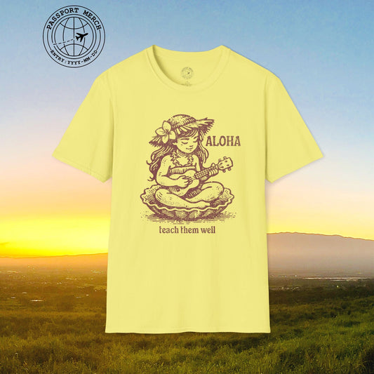 Aloha, Teach Them Well, Hawaii T-Shirt