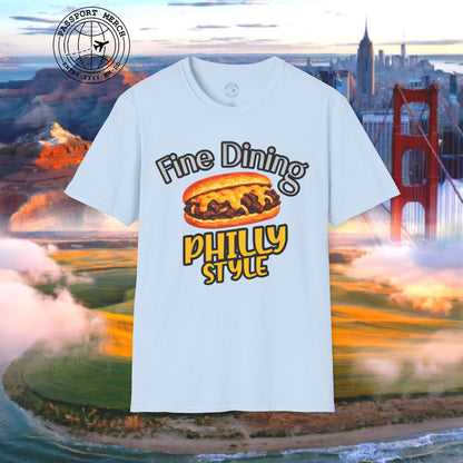 Cheesesteak Fine Dining Philly Style, Pennsylvania T-Shirt