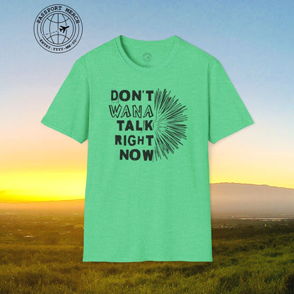 Don't Wana Talk Right Now, Hawaii T-Shirt