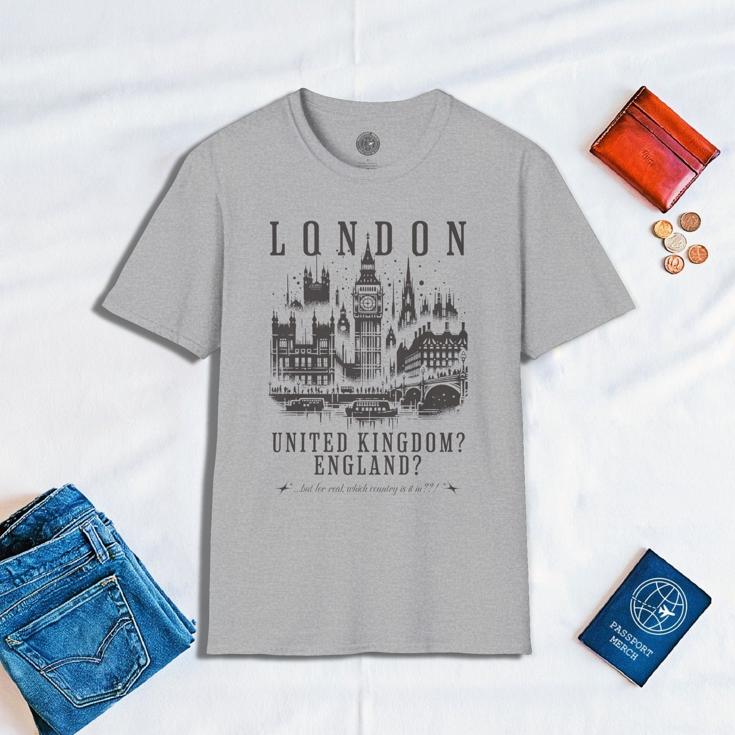 But for real, which country is London in??! T-Shirt