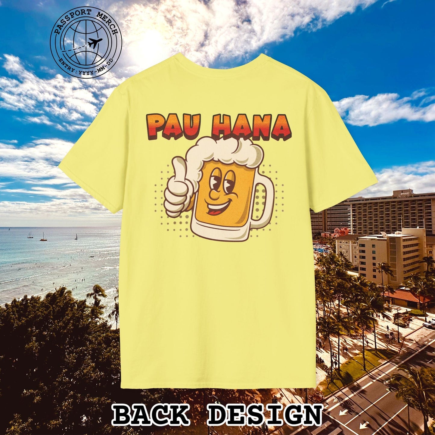 Pau Hana Beer, Hawaii, Back Print T-Shirt