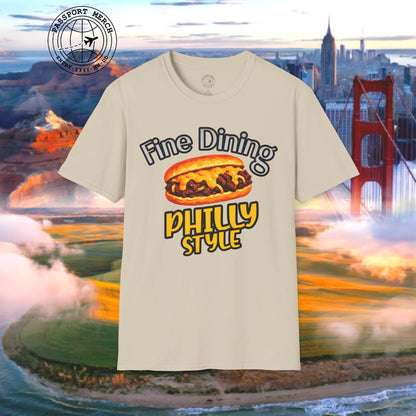 Cheesesteak Fine Dining Philly Style, Pennsylvania T-Shirt