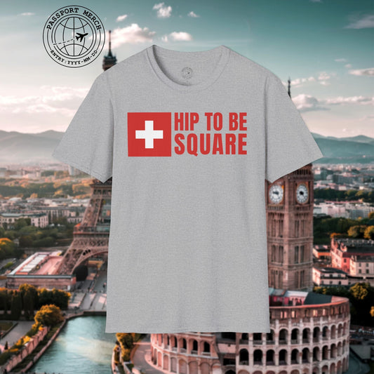 Hip To Be Square, Switzerland Flag T-Shirt