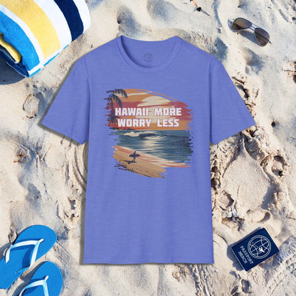 Hawaii More Worry Less T-Shirt