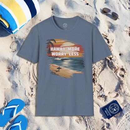 Hawaii More Worry Less T-Shirt