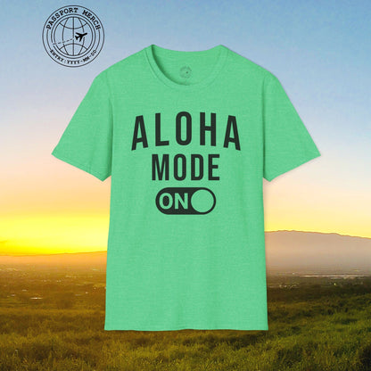 Aloha Mode ON, Hawaii T-Shirt