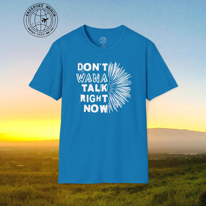 Don't Wana Talk Right Now, Hawaii T-Shirt