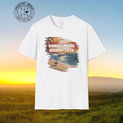 Hawaii More Worry Less T-Shirt