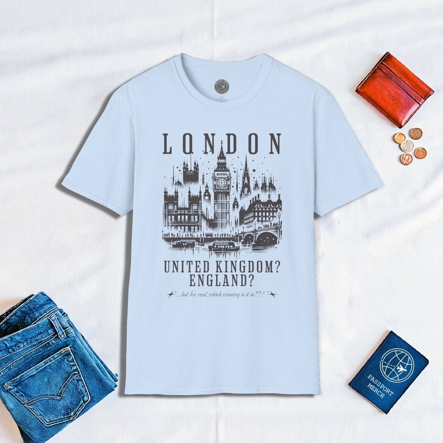 But for real, which country is London in??! T-Shirt