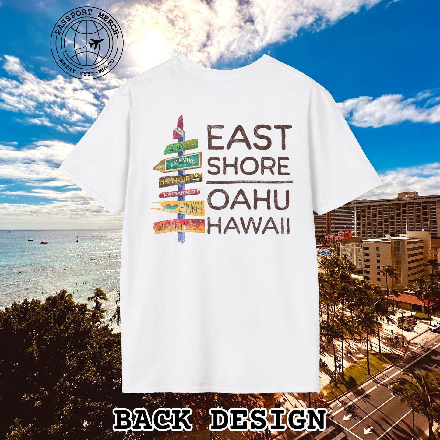 Signs of Wanderlust, East Shore, Oahu, Hawaii, Back Print T-Shirt