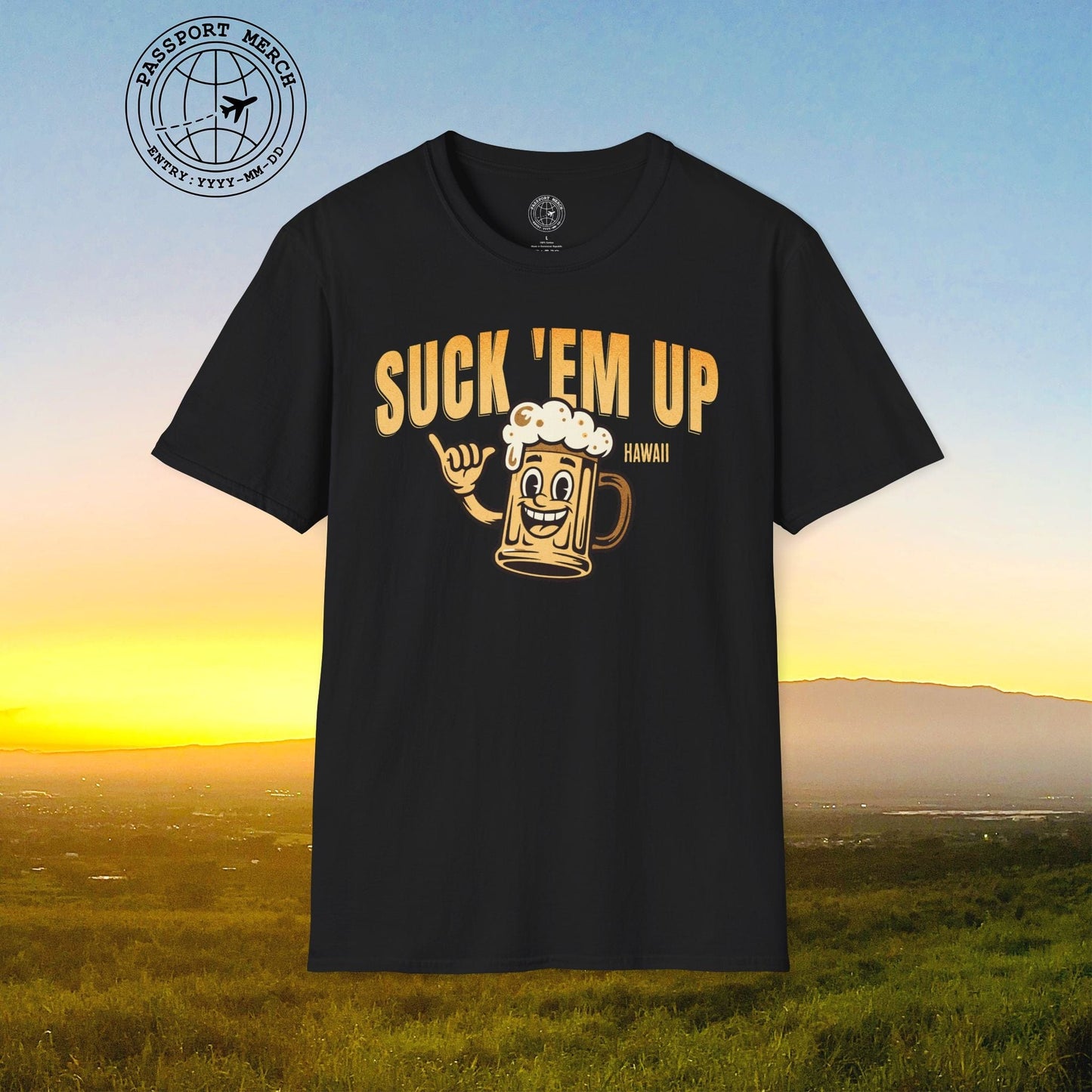 Suck 'Em Up, Hawaii T-Shirt